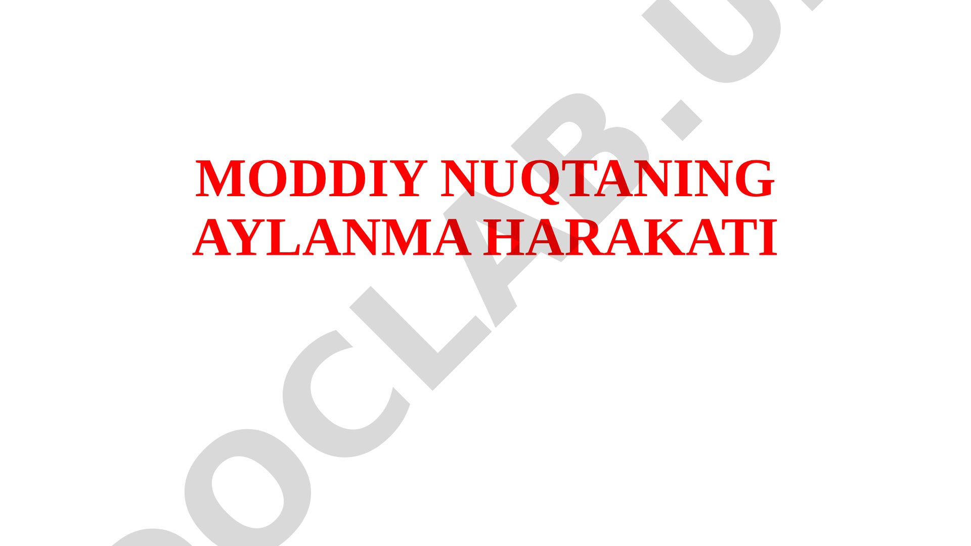 Moddiy nuqtaning aylanma harakati