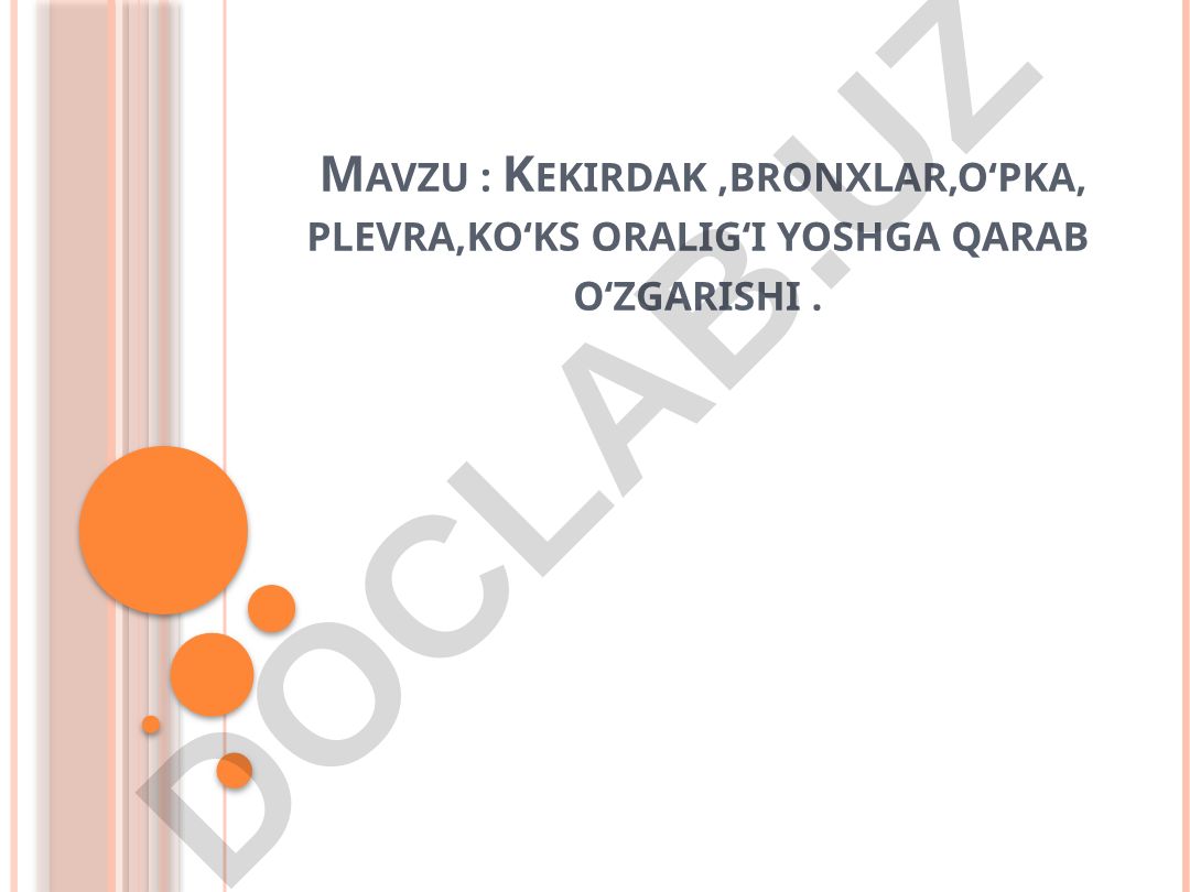 Kekirdak, bronxlar, o‘pka, plevra, ko‘ks oralig‘i yoshga qarab o‘zgarishi