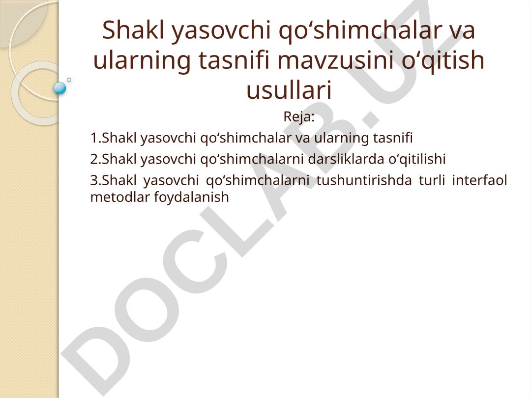 Shakl yasovchi qoʻshimchalar va ularning tasnifi
