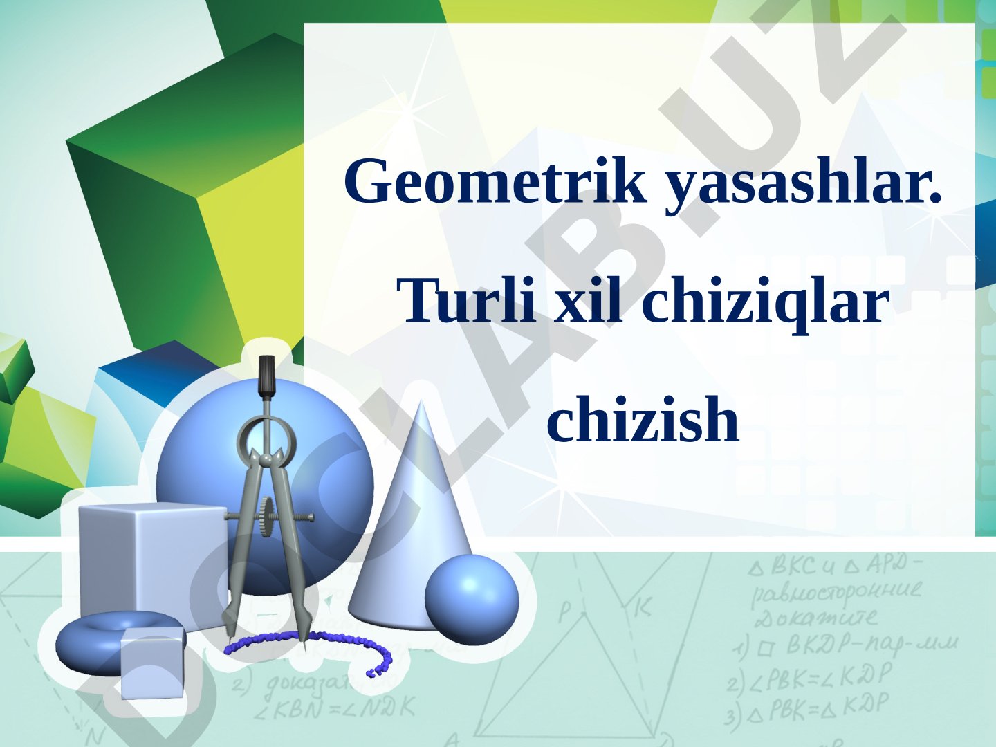 Geometrik yasashlar. Turli xil chiziqlar chizish