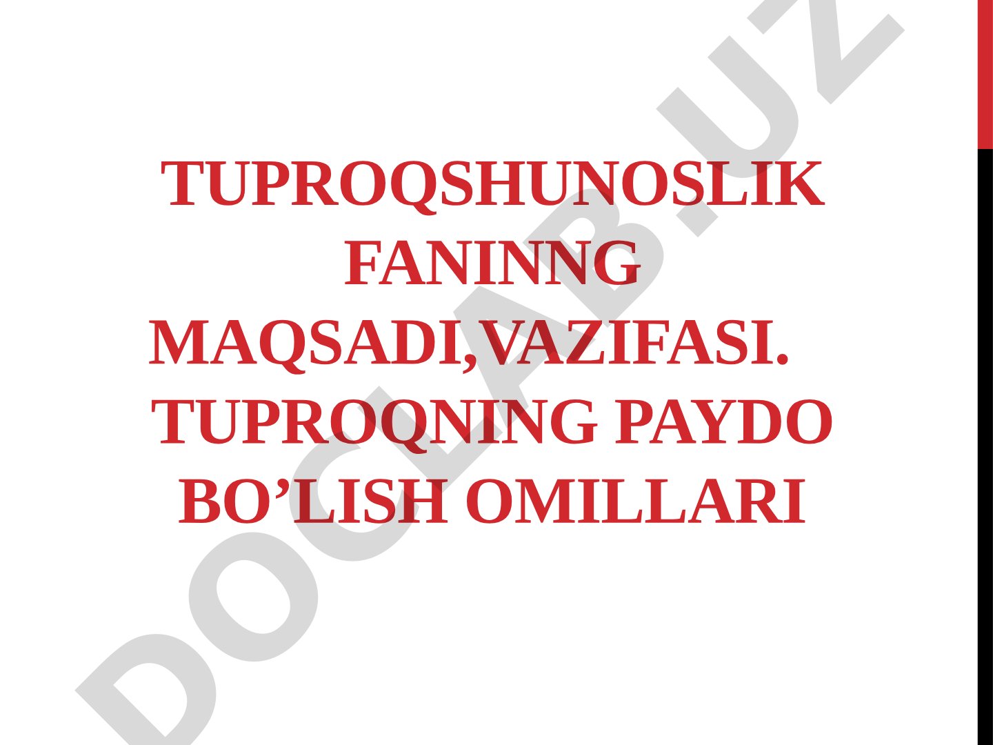 Tuproqshunoslik fanining maqsadi, vazifasi va tuproqning paydo bo'lish omillari