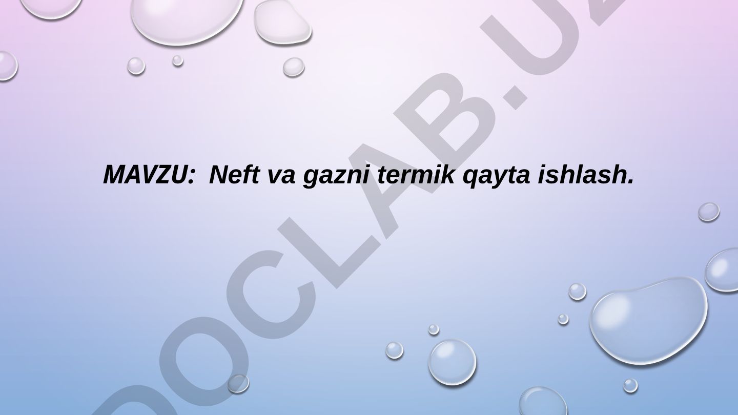 Neft va gazni termik qayta ishlash