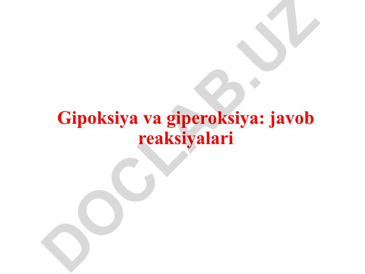 Gipoksiya va giperoksiya: javob reaksiyalari