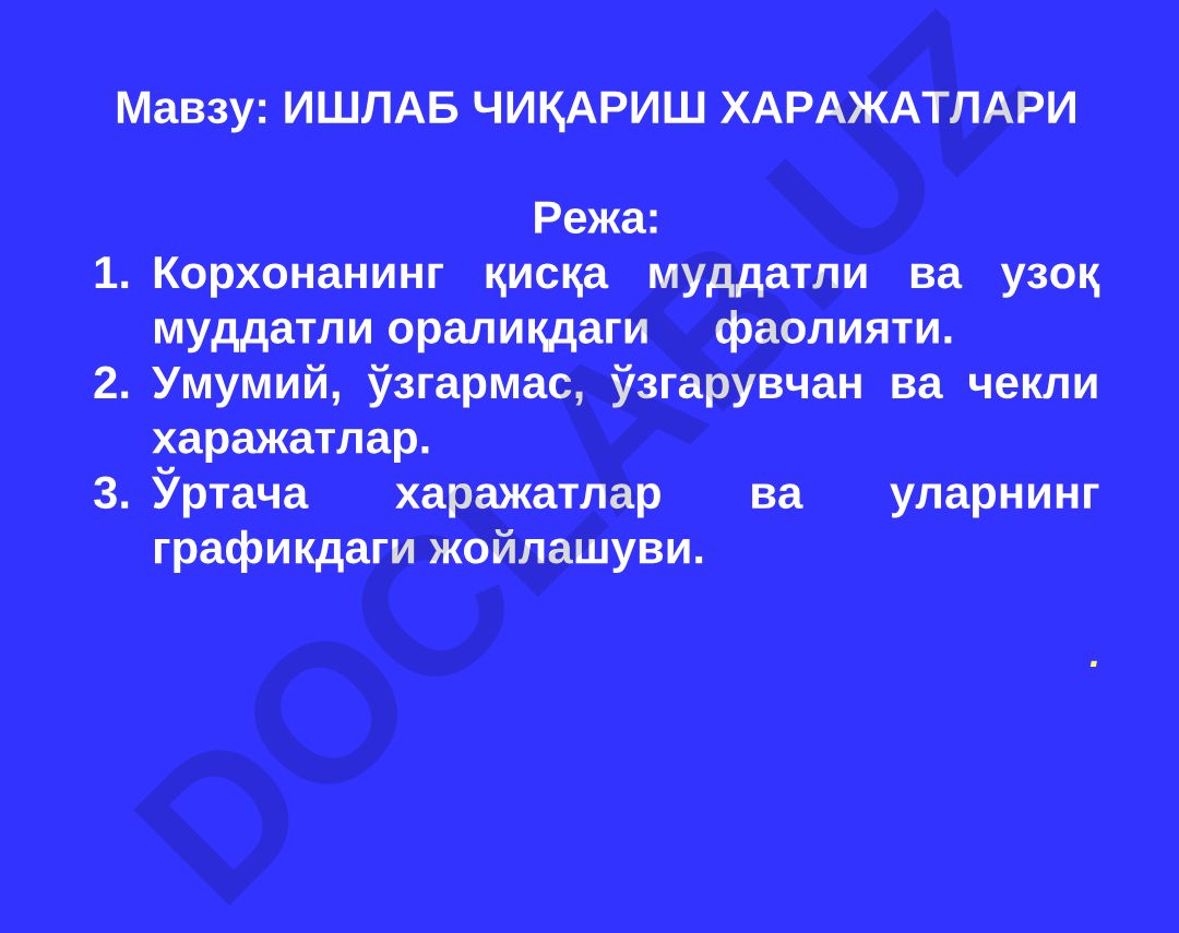 ИШЛАБ ЧИҚАРИШ ХАРАЖАТЛАРИ