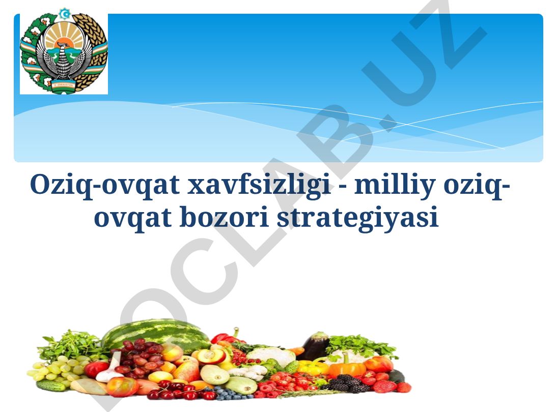 Oziq-ovqat xavfsizligi - milliy oziq-ovqat bozori strategiyasi