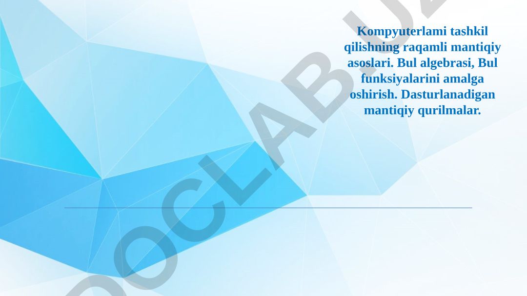 Kompyuterlami tashkil qilishning raqamli mantiqiy asoslari