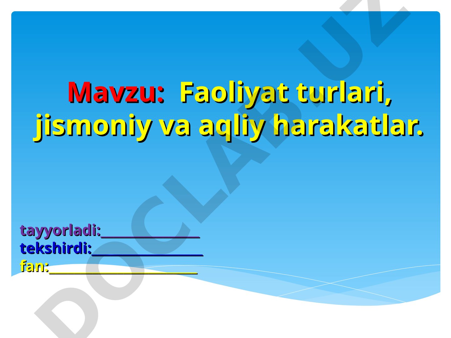 Faoliyat turlari, jismoniy va aqliy harakatlar