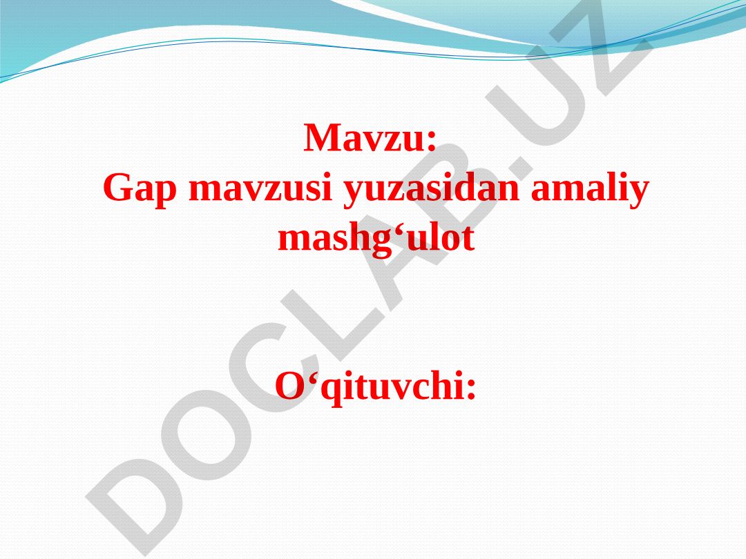 Gap mavzusi yuzasidan amaliy mashg‘ulot