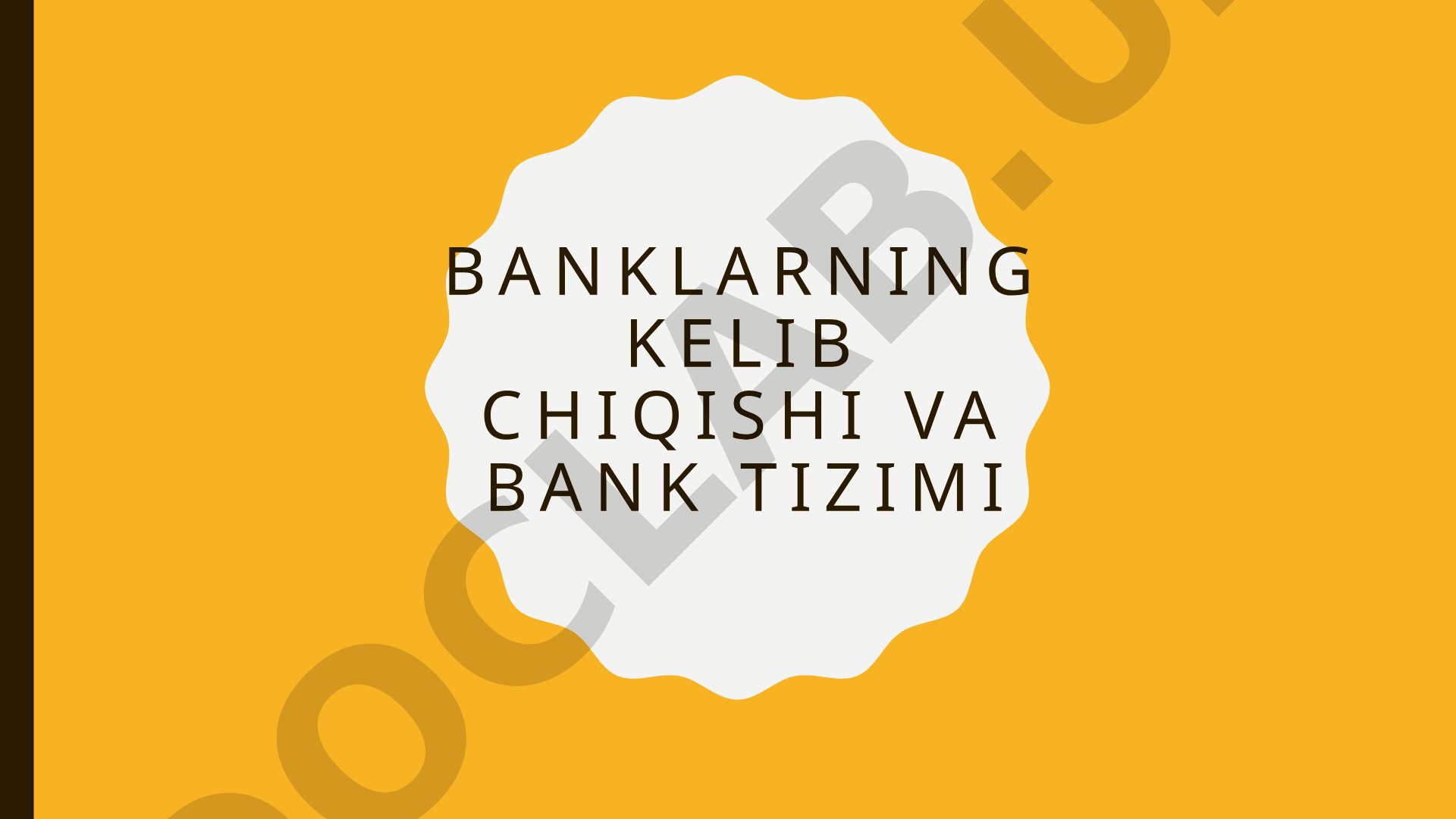 Banklarning kelib chiqishi va bank tizimi