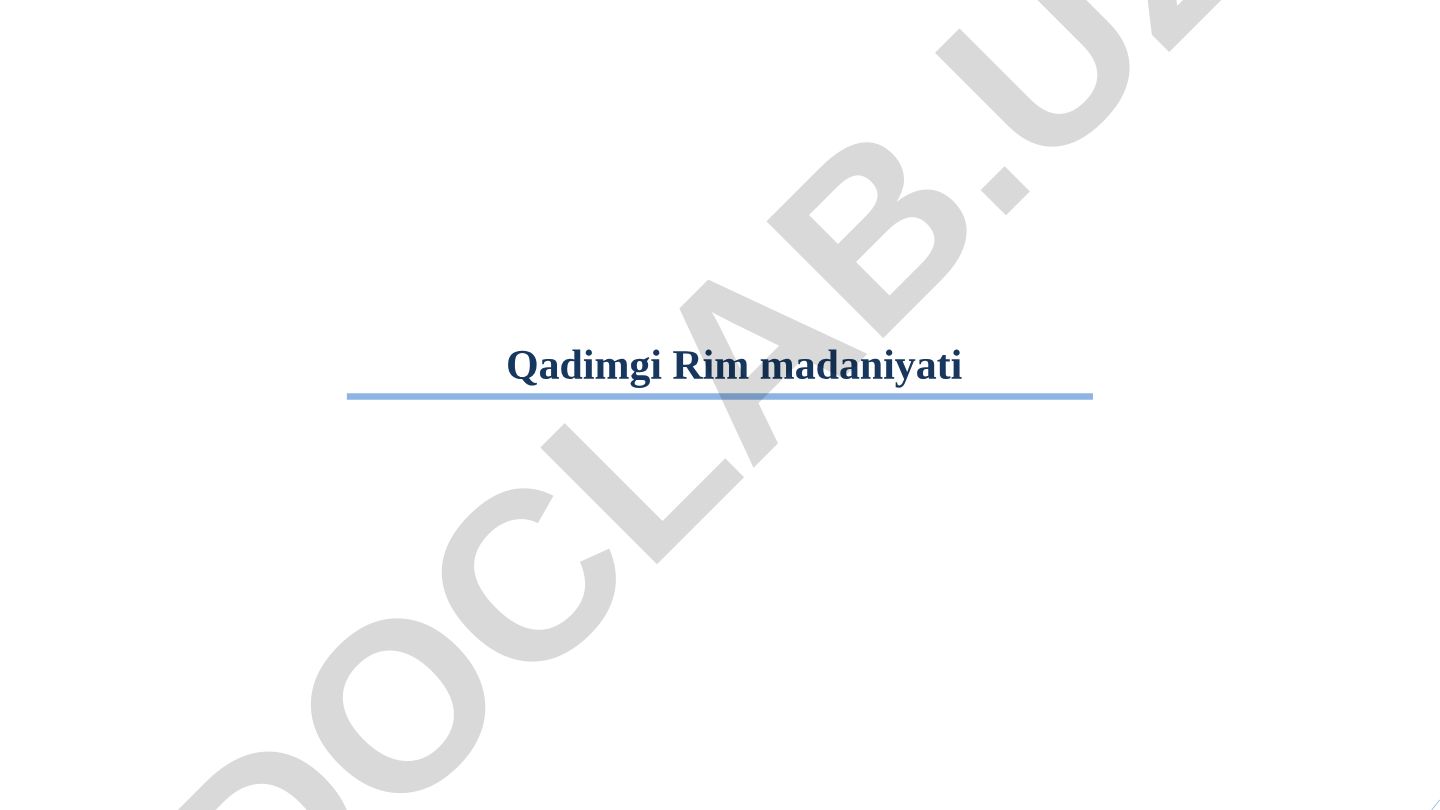 Qadimgi Rim madaniyati va turmush tarzi