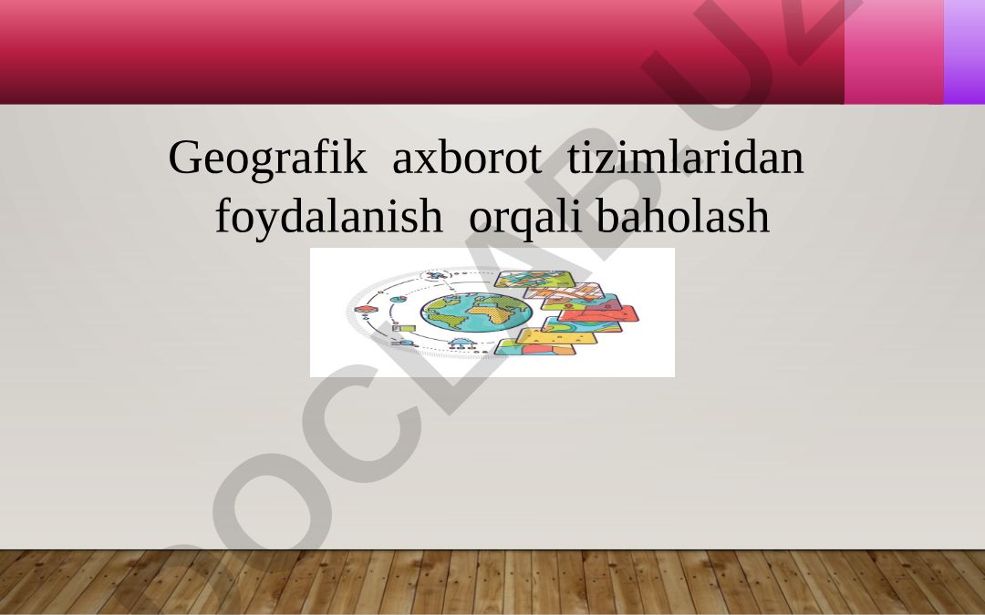 Geografik axborot tizimlaridan foydalanish orqali baholash