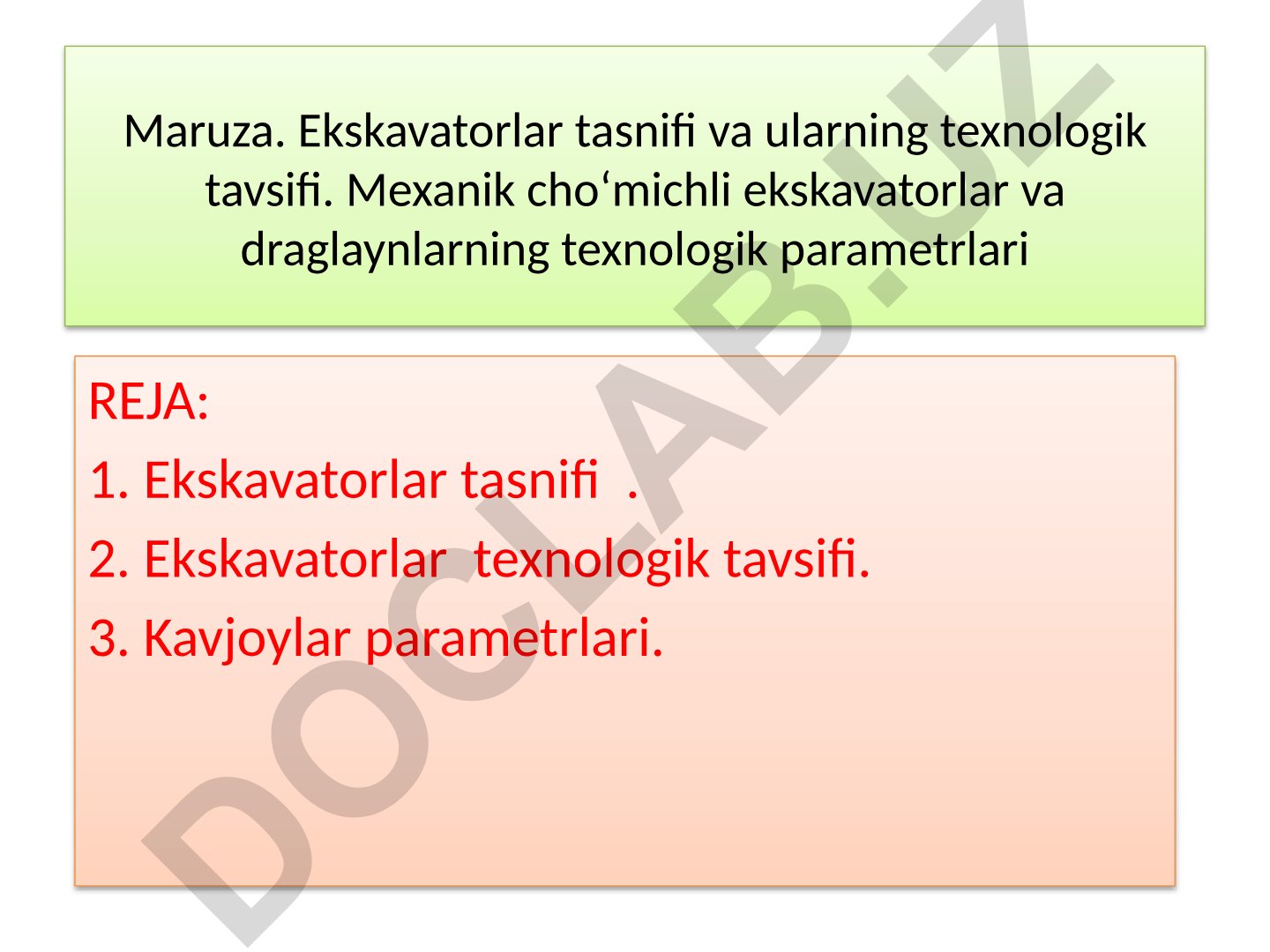 Ekskavatorlar tasnifi va texnologik tavsifi