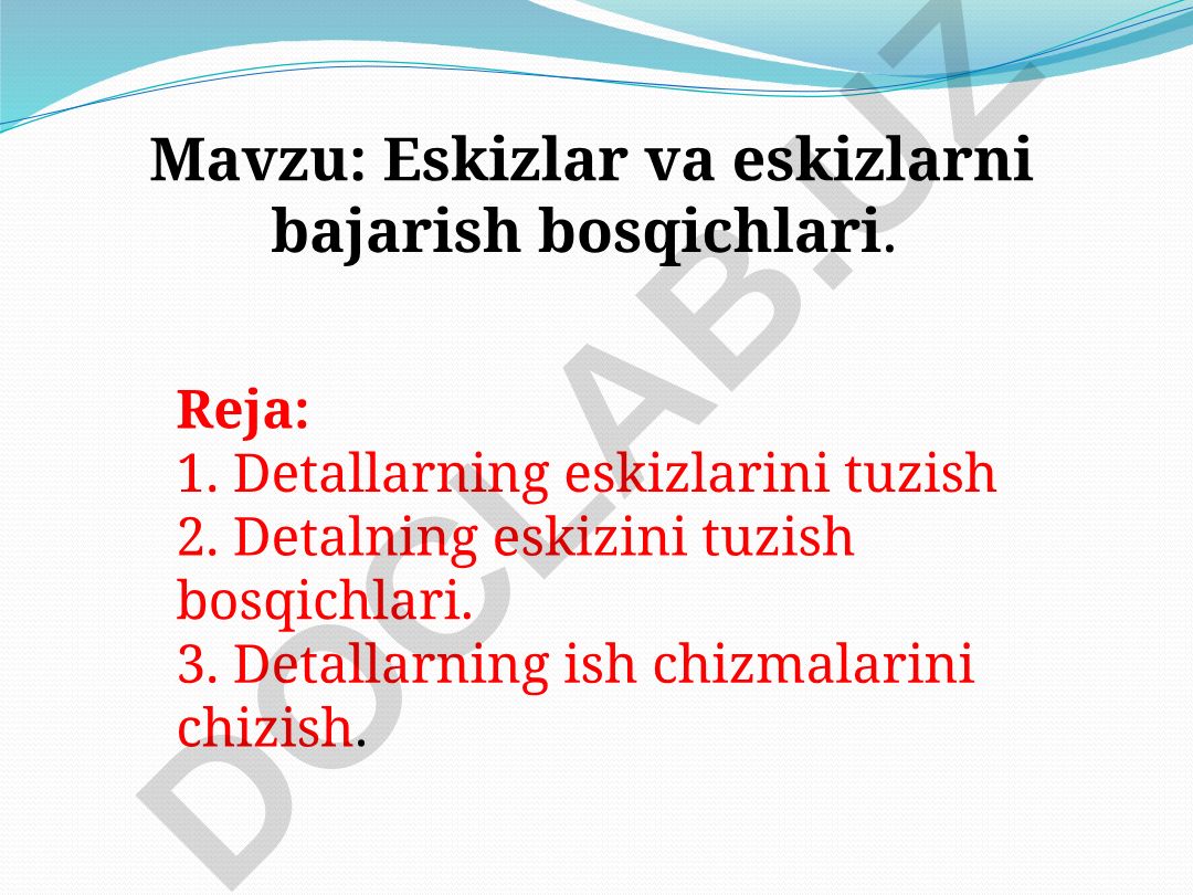 Eskizlar va eskizlarni bajarish bosqichlari