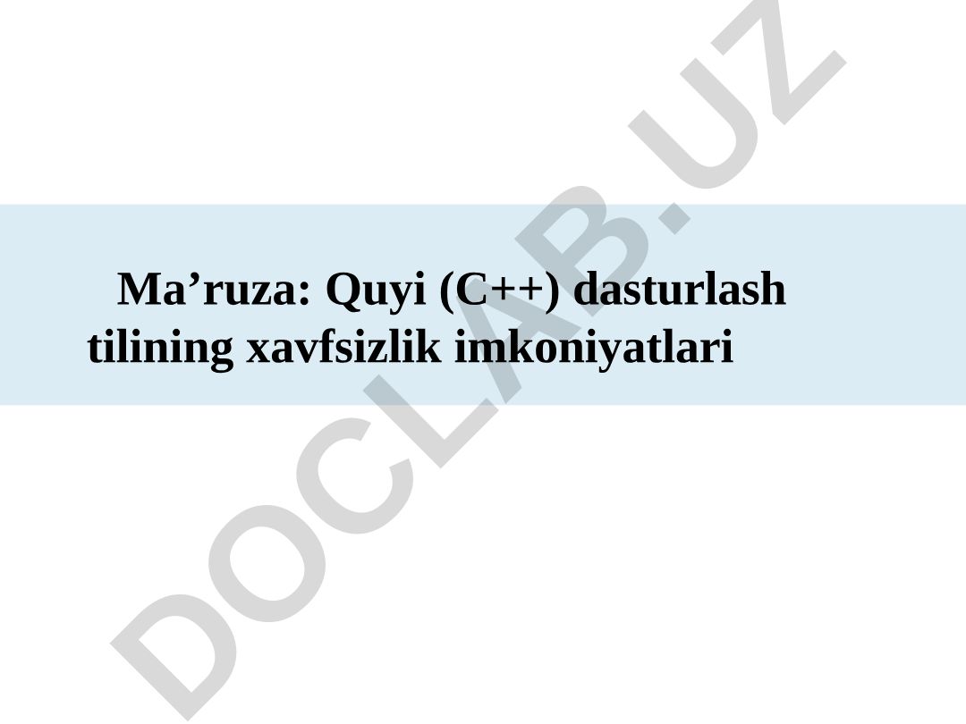 Quyi (C++) dasturlash tilining xavfsizlik imkoniyatlari