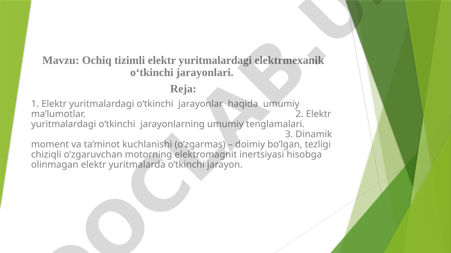 Ochiq tizimli elektr yuritmalardagi elektrmexanik o‘tkinchi jarayonlari