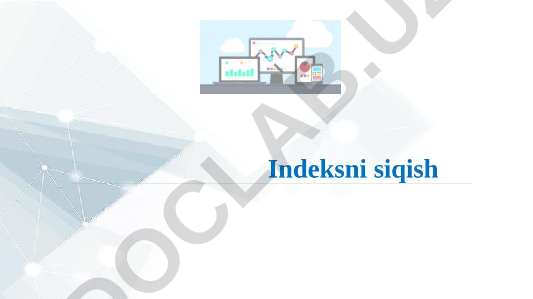 Indeksni siqish va ma'lumotlarni siqish afzalliklari