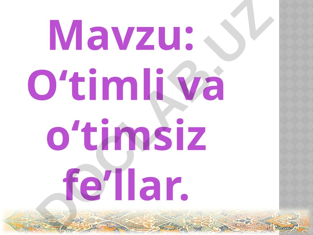 O‘timli va o‘timsiz fe’llar
