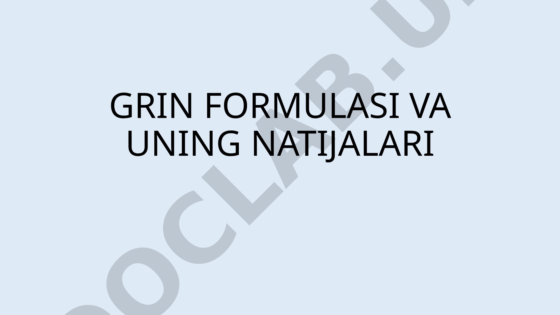 Grin formulasi va uning natijalari