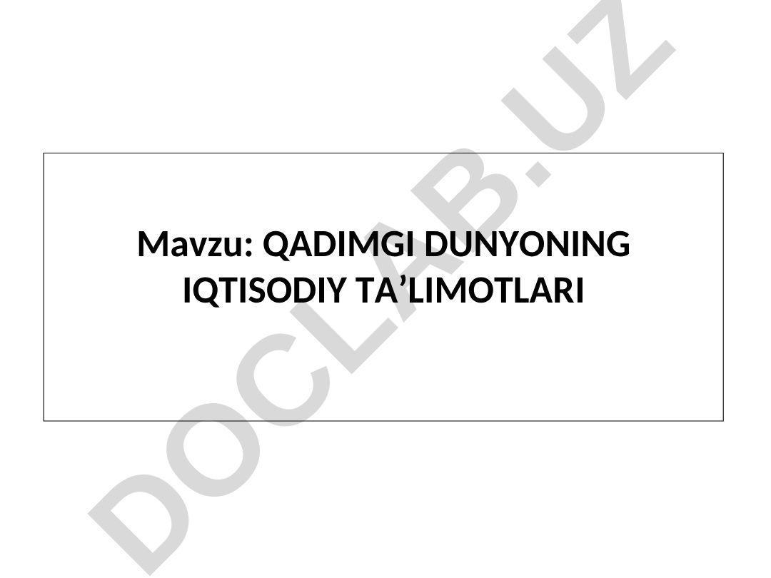 QADIMGI DUNYONING IQTISODIY TA’LIMOTLARI