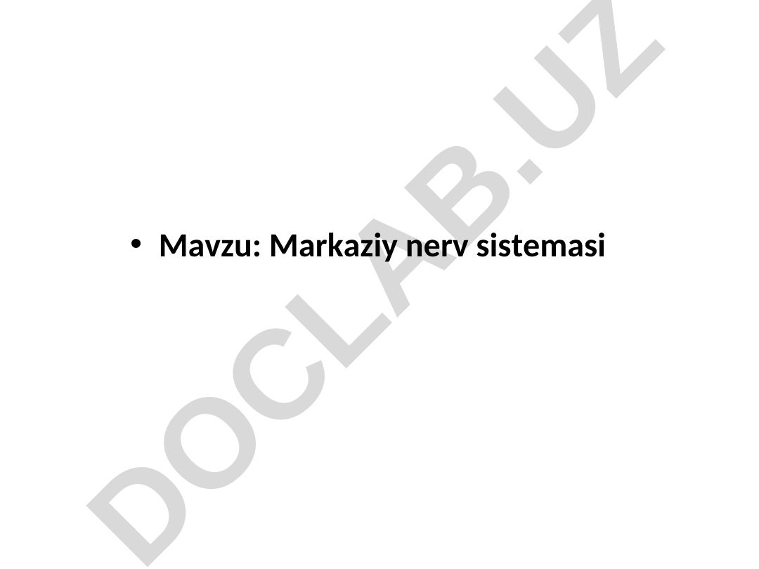 Markaziy nerv sistemasi Markaziy nerv tizimining funksiyalarini tekshirish usullari