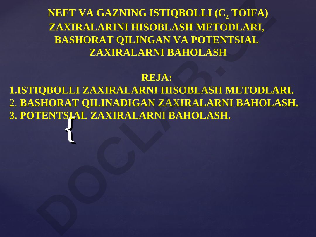 Neft va gazning istiqbolli (C2 toifa) zaxiralarini hisoblash metodlari