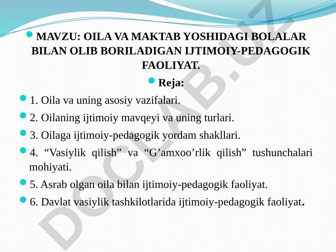 OILA VA MAKTAB YOSHIDAGI BOLALAR BILAN OLIB BORILADIGAN IJTIMOIY-PEDAGOGIK FAOLIYAT