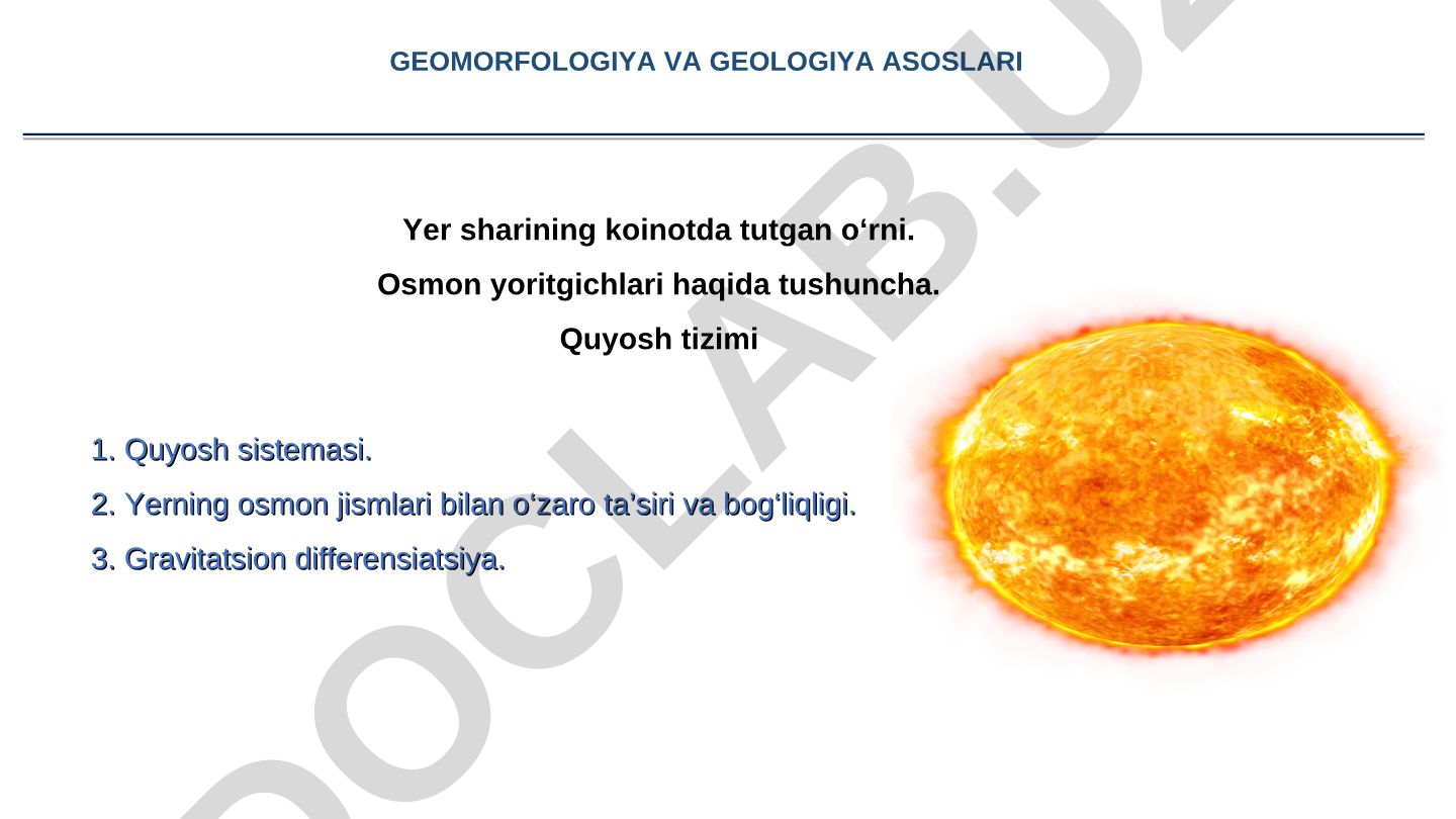 Geomorfologiya va geologiya asoslari: Yer sharining koinotdagi o'rni va osmon jismlari