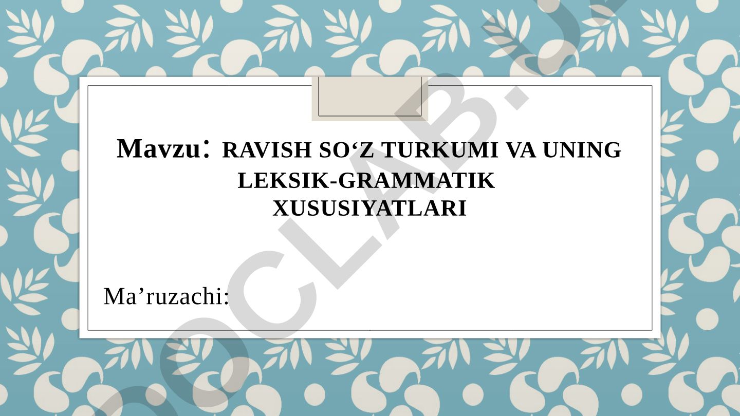 RAVISH SO‘Z TURKUMI VA UNING LEKSIK-GRAMMATIK XUSUSIYATLARI