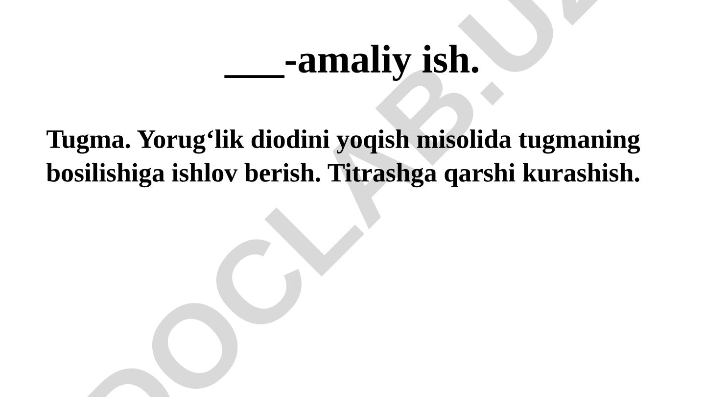 Arduino yordamida LEDni tugma bilan boshqarish