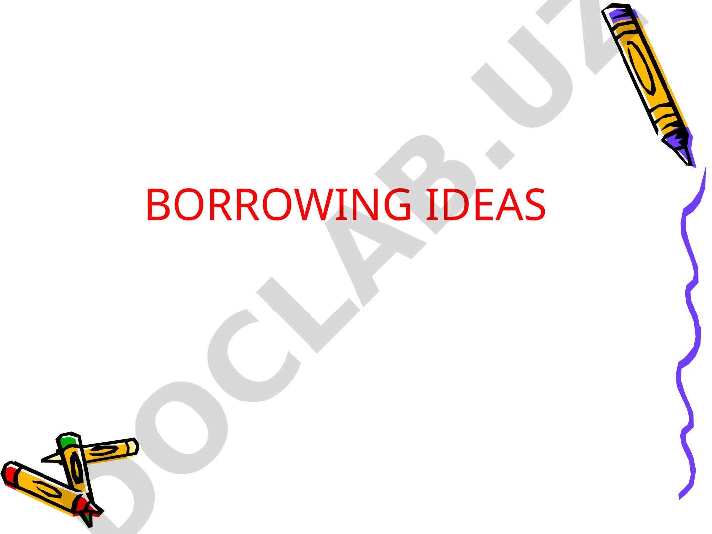 Borrowing Ideas, Paraphrasing, and Summarizing Techniques