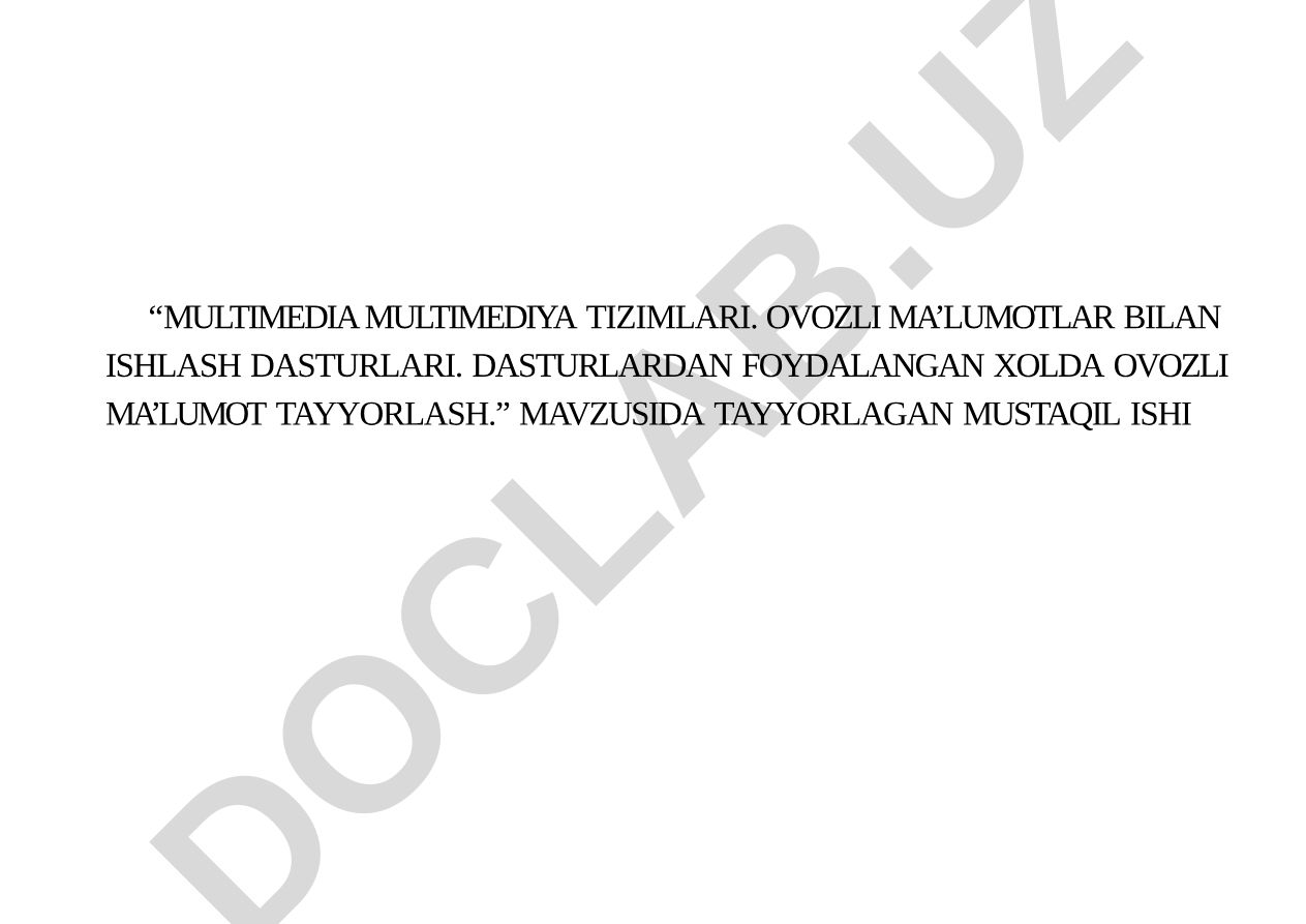 Multimedia tizimlari va ovozli ma'lumotlar bilan ishlash dasturlari