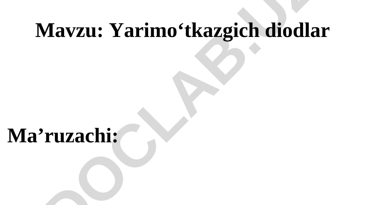 Yarimo‘tkazgich diodlar