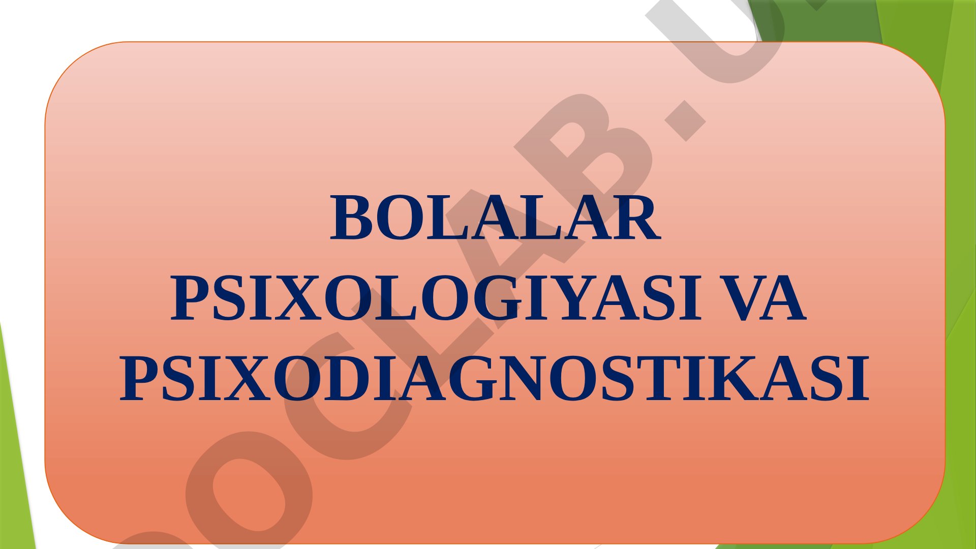 Bolalar psixologiyasi va psixodiagnostikasi asosiy va qo'shimcha adabiyotlar