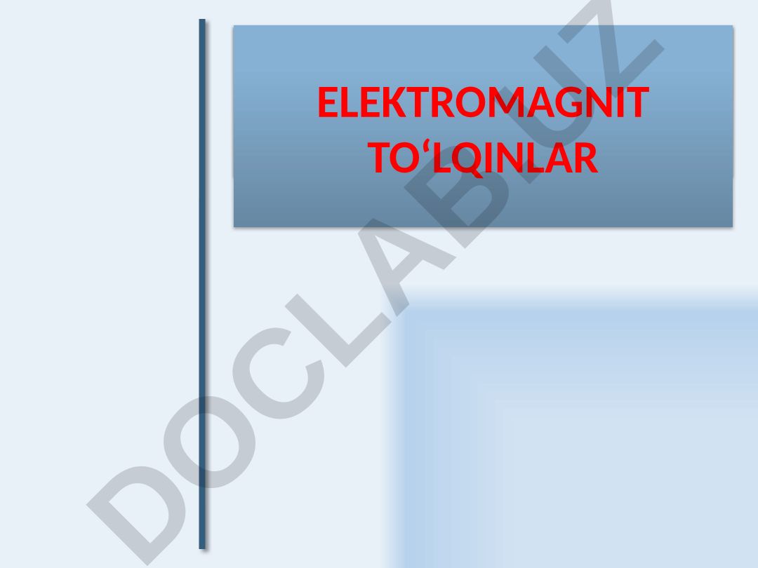 Elektromagnit to'lqinlar va Maksvell tenglamalari