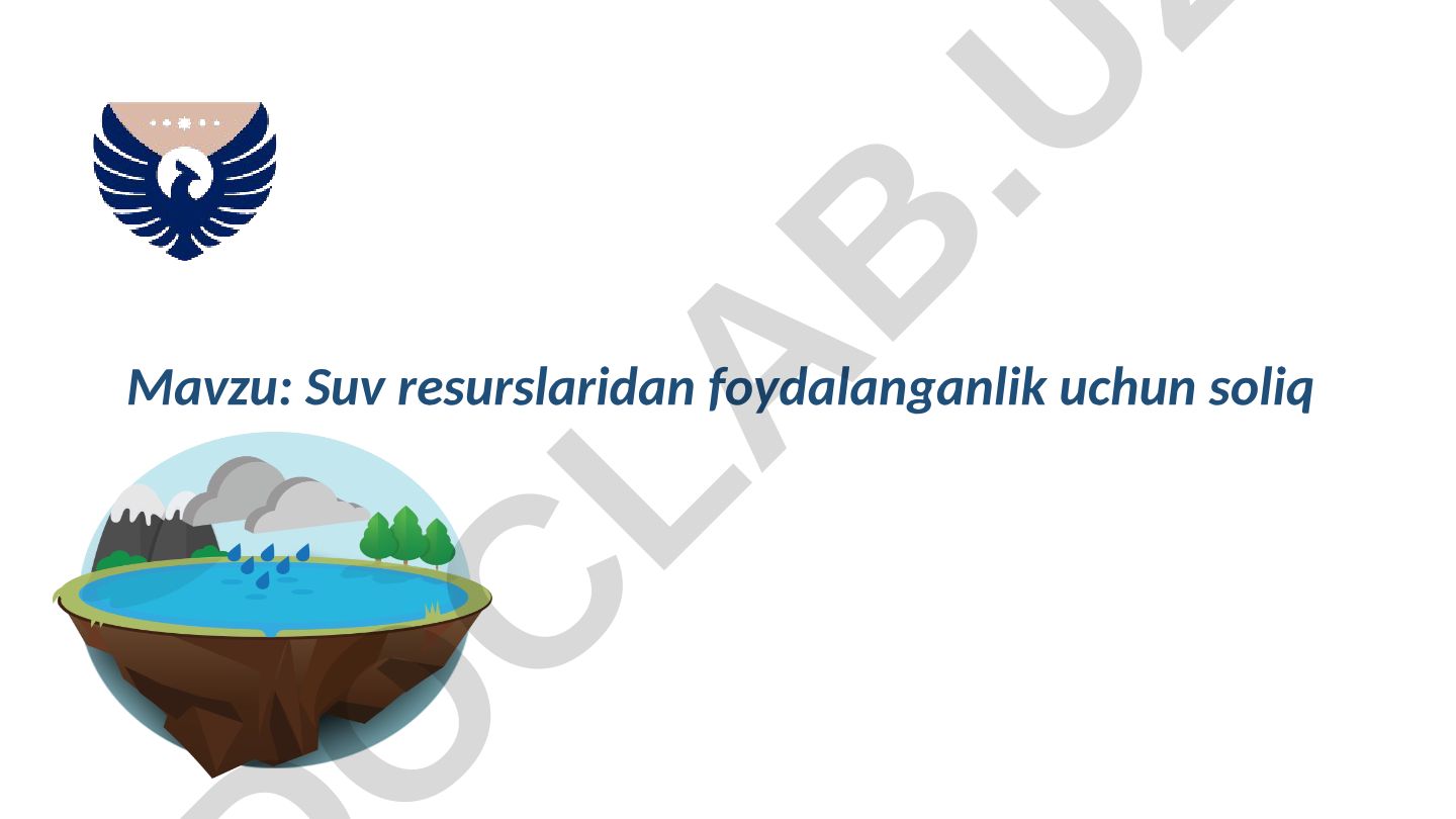 Suv resurslaridan foydalanganlik uchun soliq