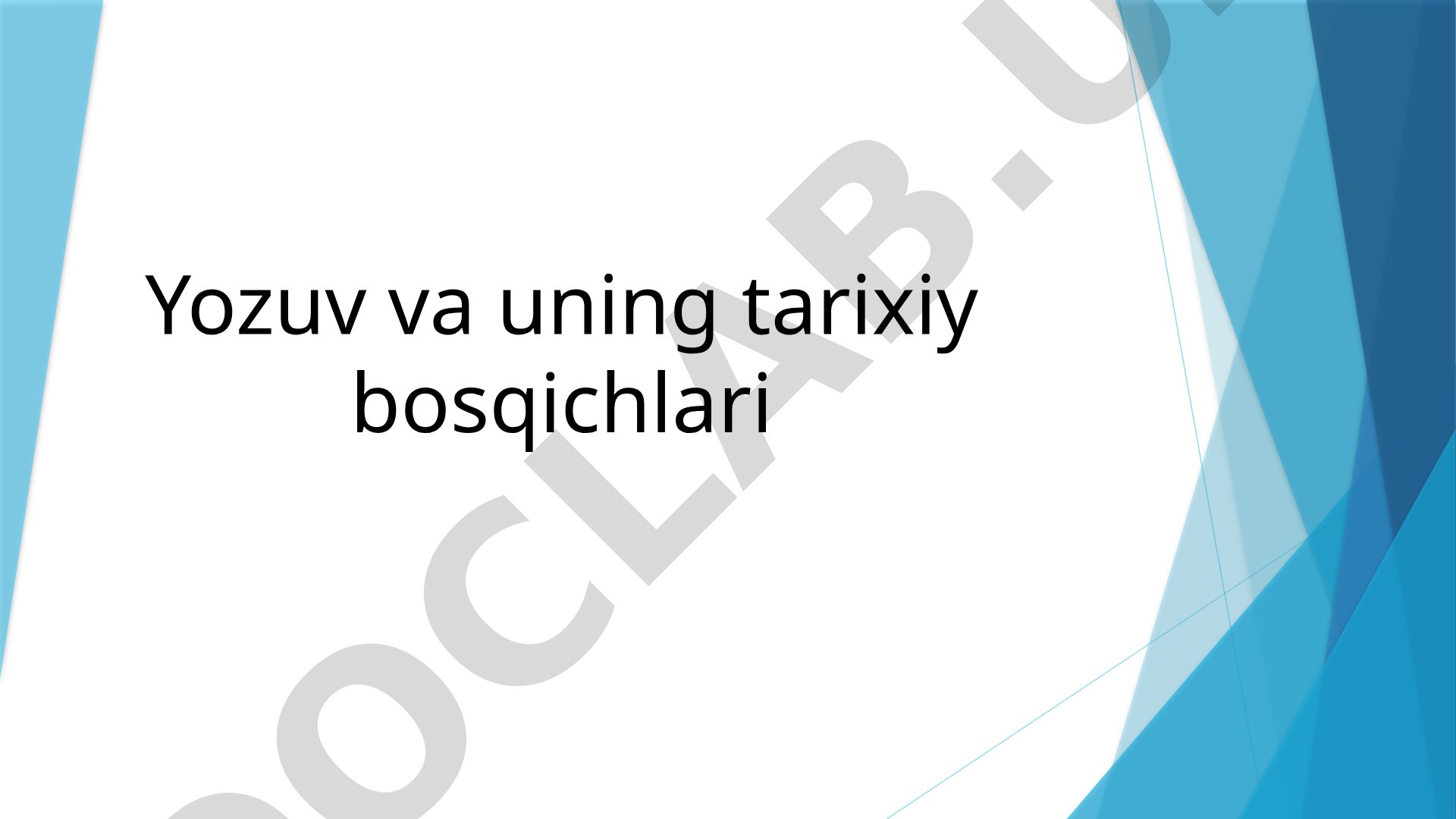 Yozuv va uning tarixiy bosqichlari