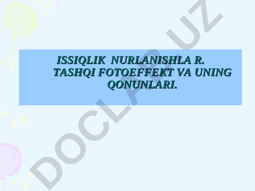Issiqlik nurlanishi, tashqi fotoeffekt va ularning qonunlari