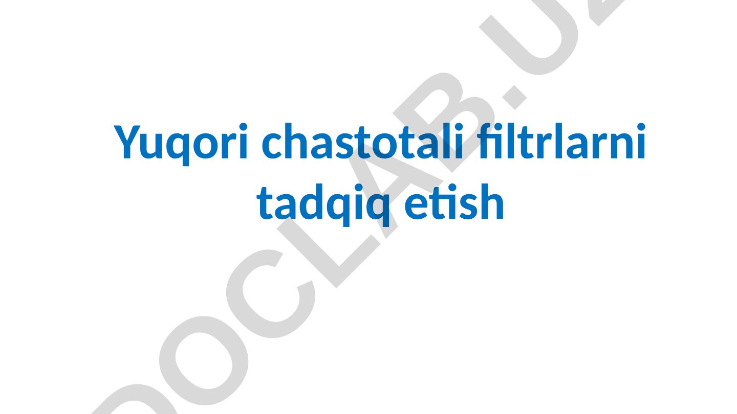 Yuqori chastotali filtrlarni tadqiq etish
