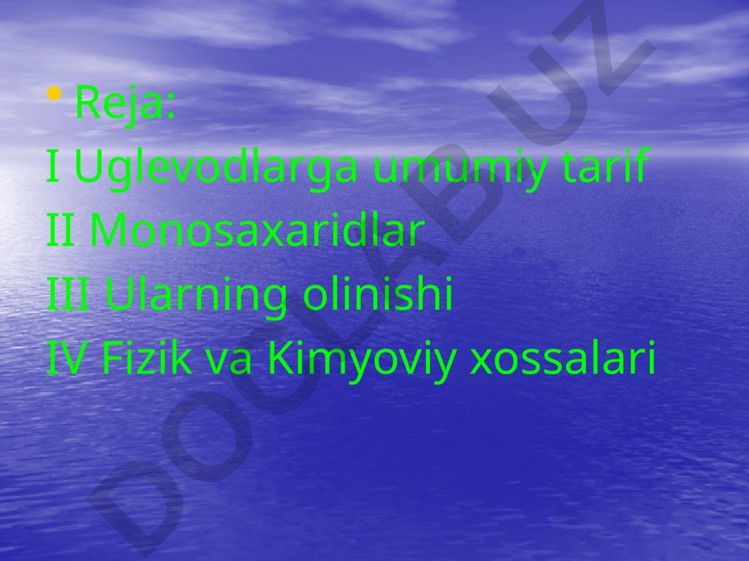 Uglevodlar va monosaxaridlar: tuzilishi, xossalari va tasnifi