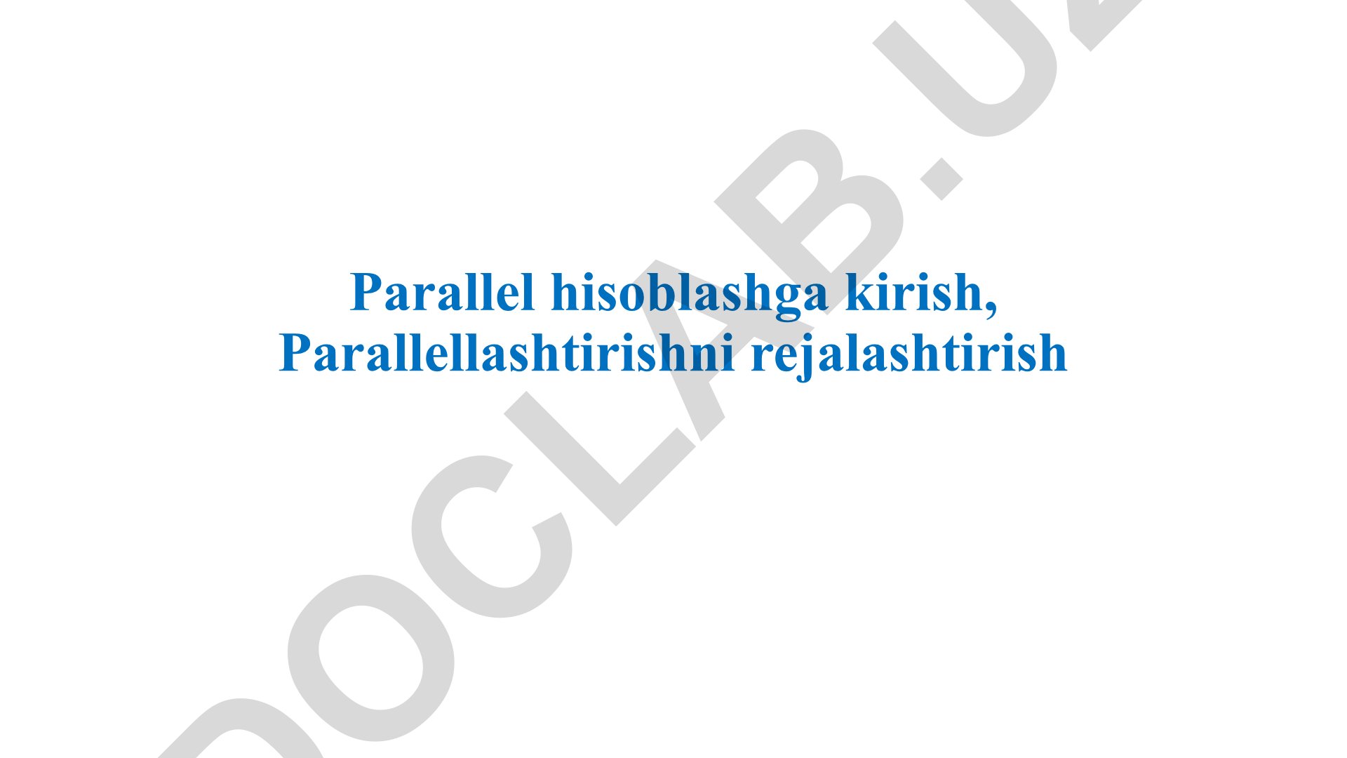 Parallel hisoblash va parallellashtirishni rejalashtirish