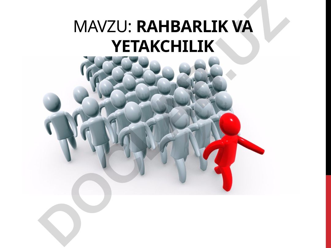 Rahbarlik va yetakchilik