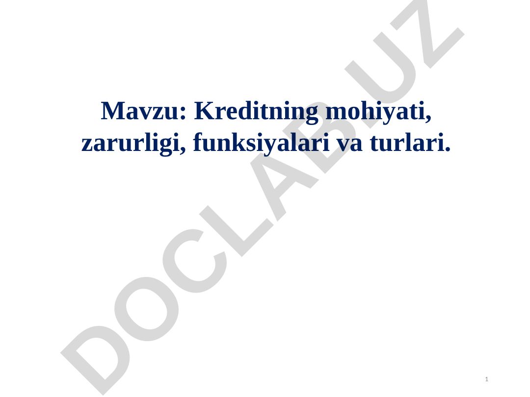 Kreditning mohiyati, zarurligi, funksiyalari va turlari