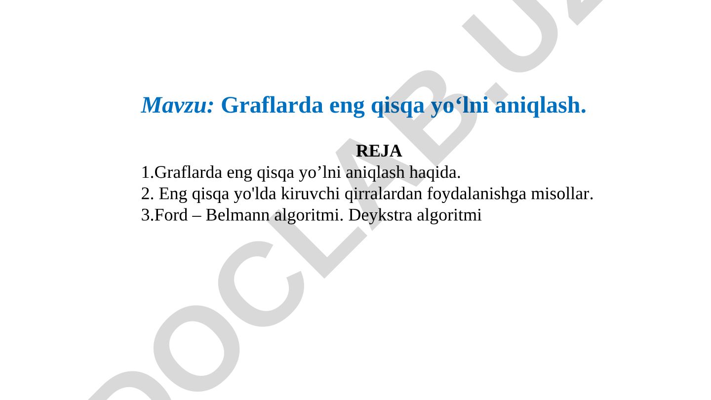 Graflarda eng qisqa yo‘lni aniqlash
