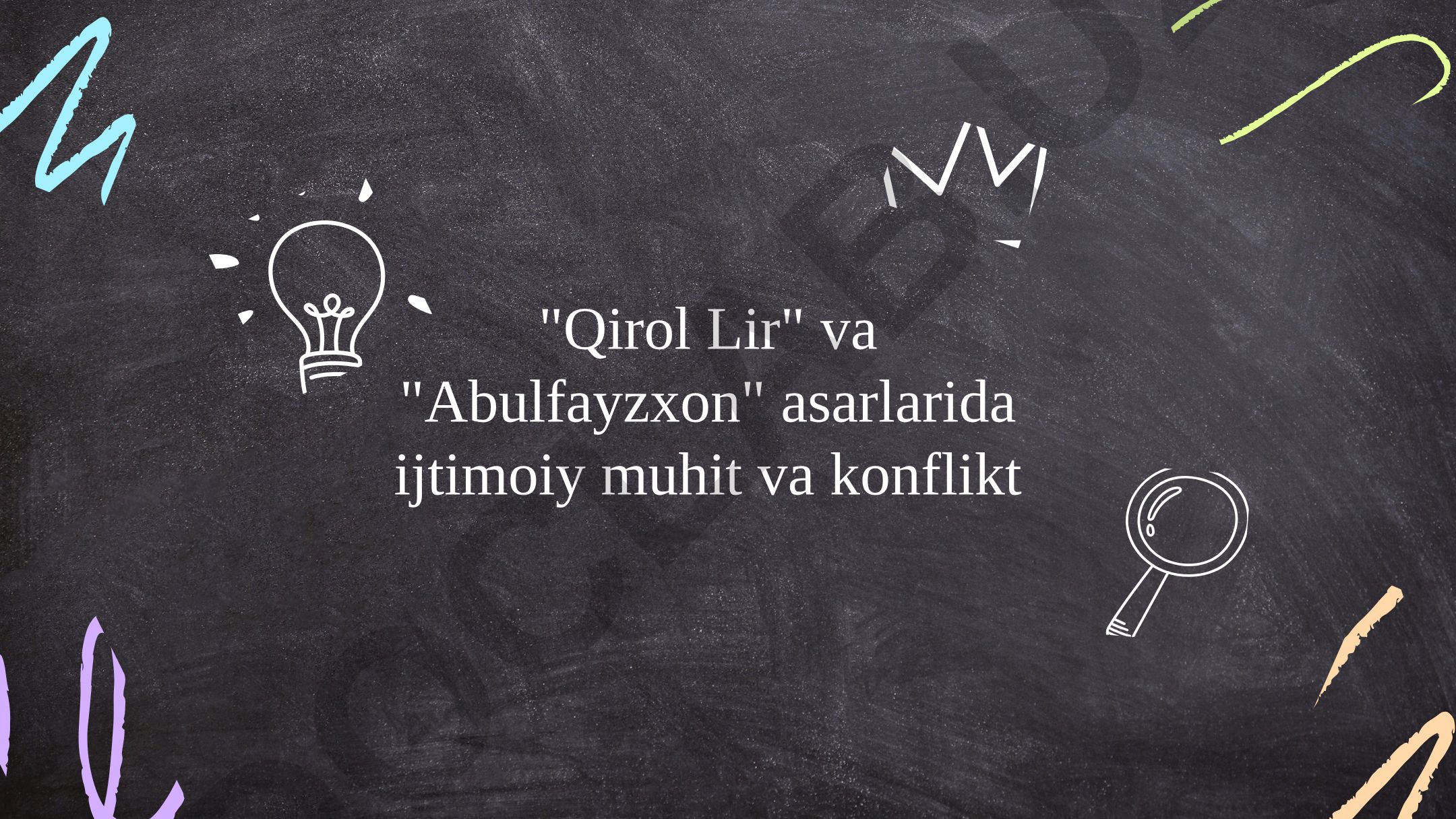 Qirol Lir va Abulfayzxon asarlarida ijtimoiy muhit va konflikt