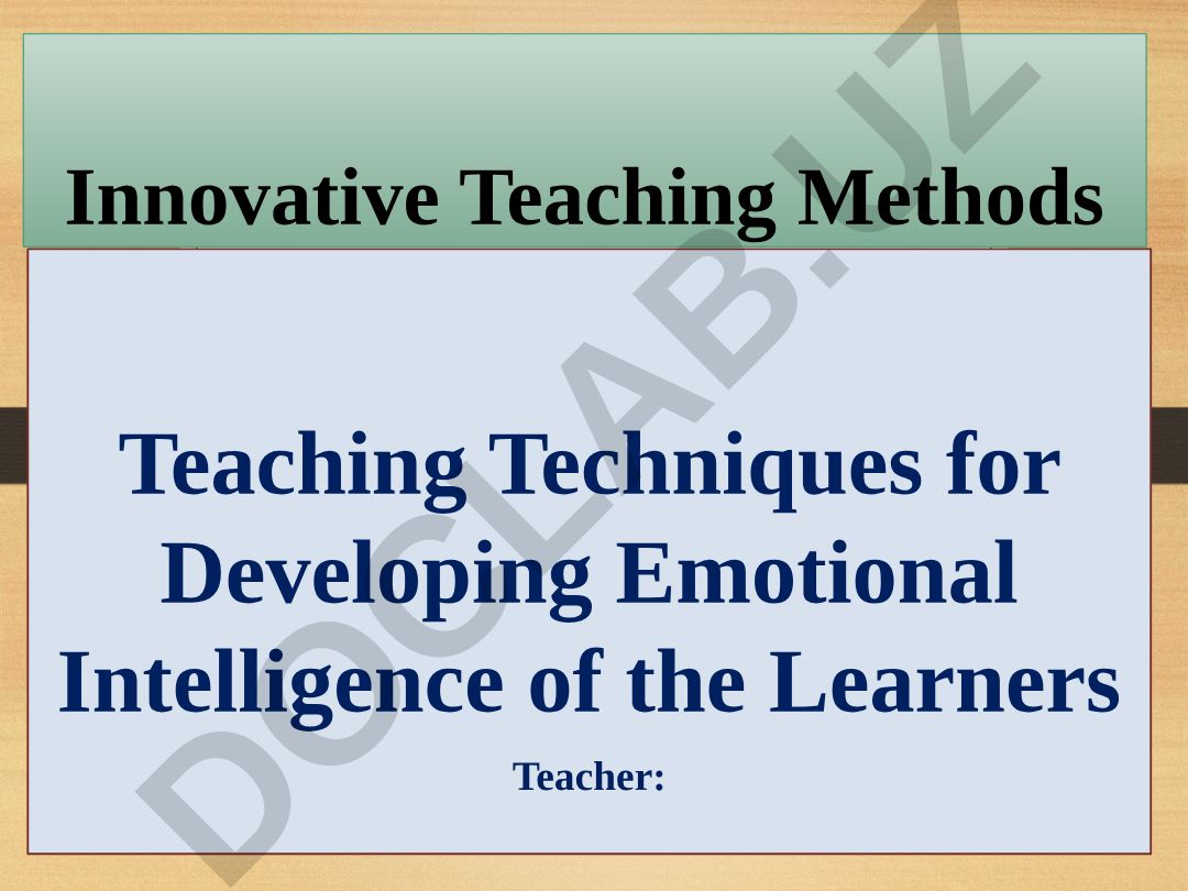 Innovative Teaching Methods for Developing Emotional Intelligence