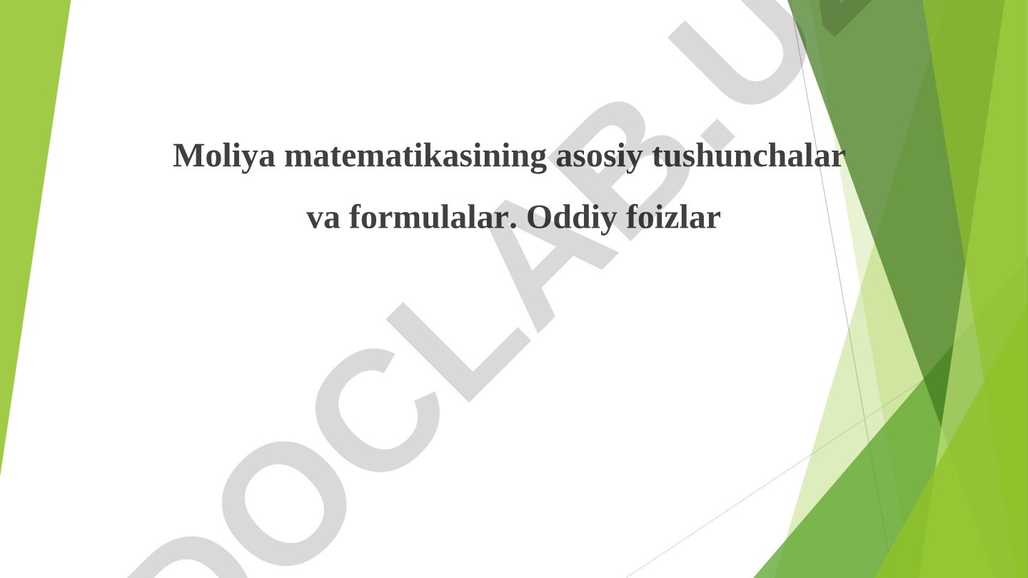 Moliya matematikasining asosiy tushunchalar va formulalar