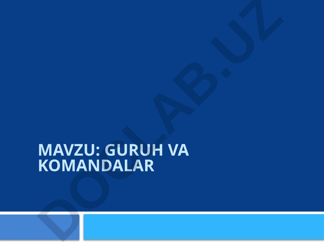 GURUH VA KOMANDALAR
