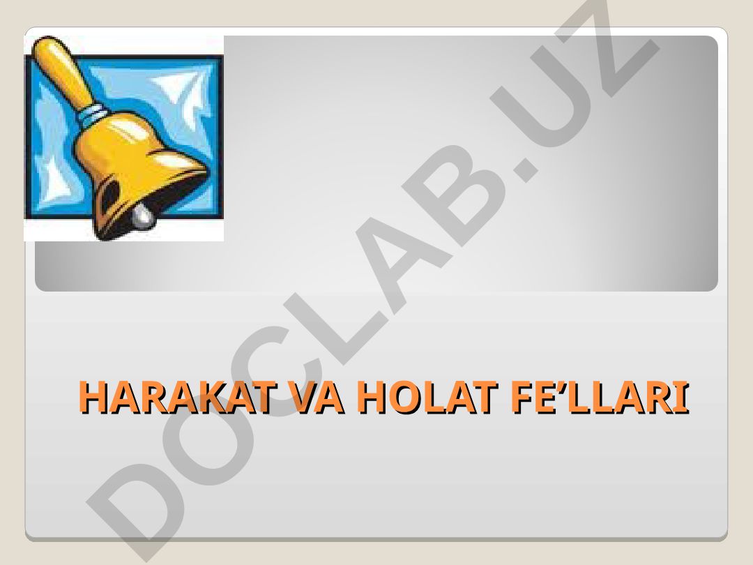 Fe'llarning ma'no guruqlari va shaxs-son shakllari