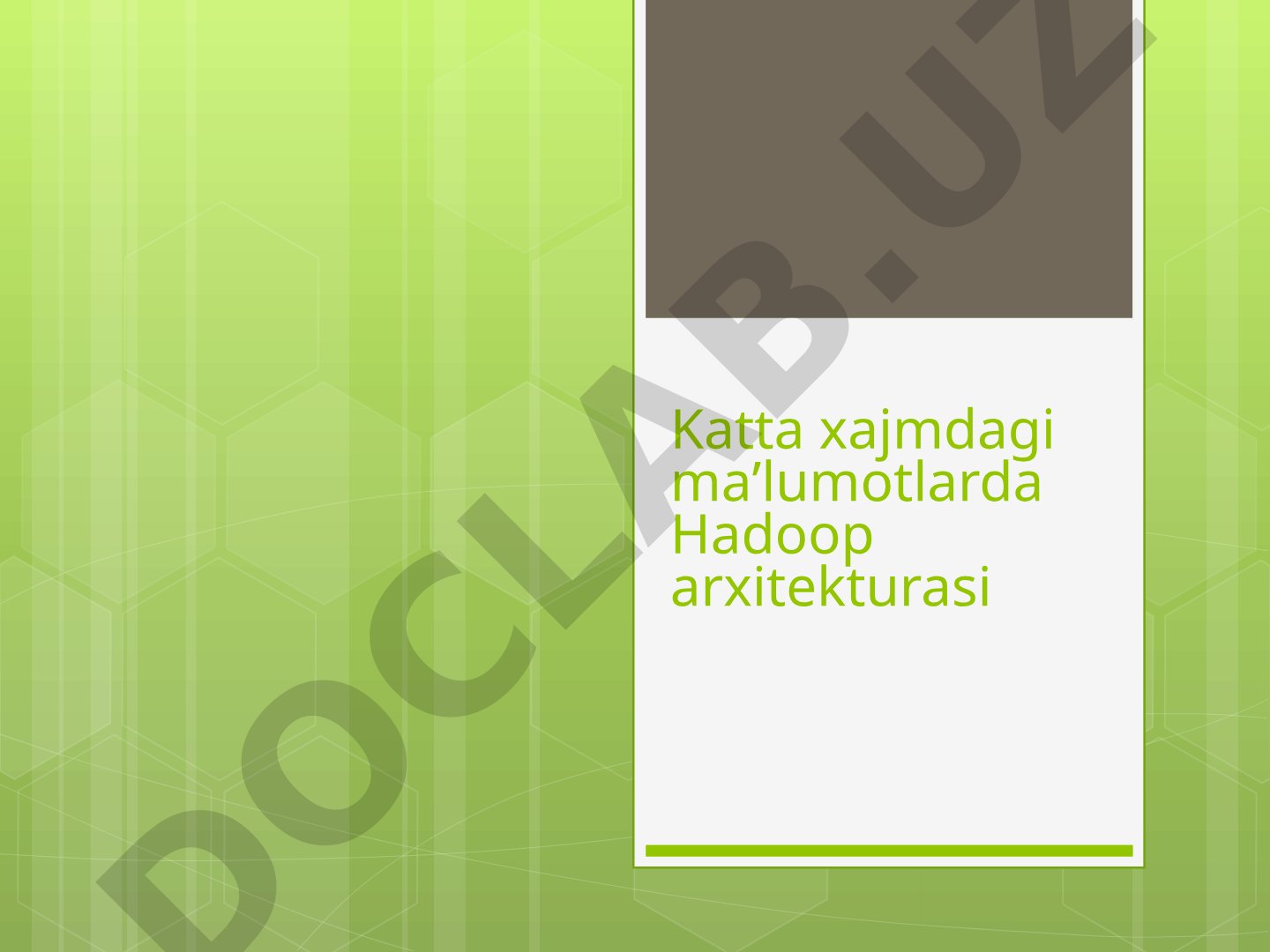 Hadoop arxitekturasi taqdimoti