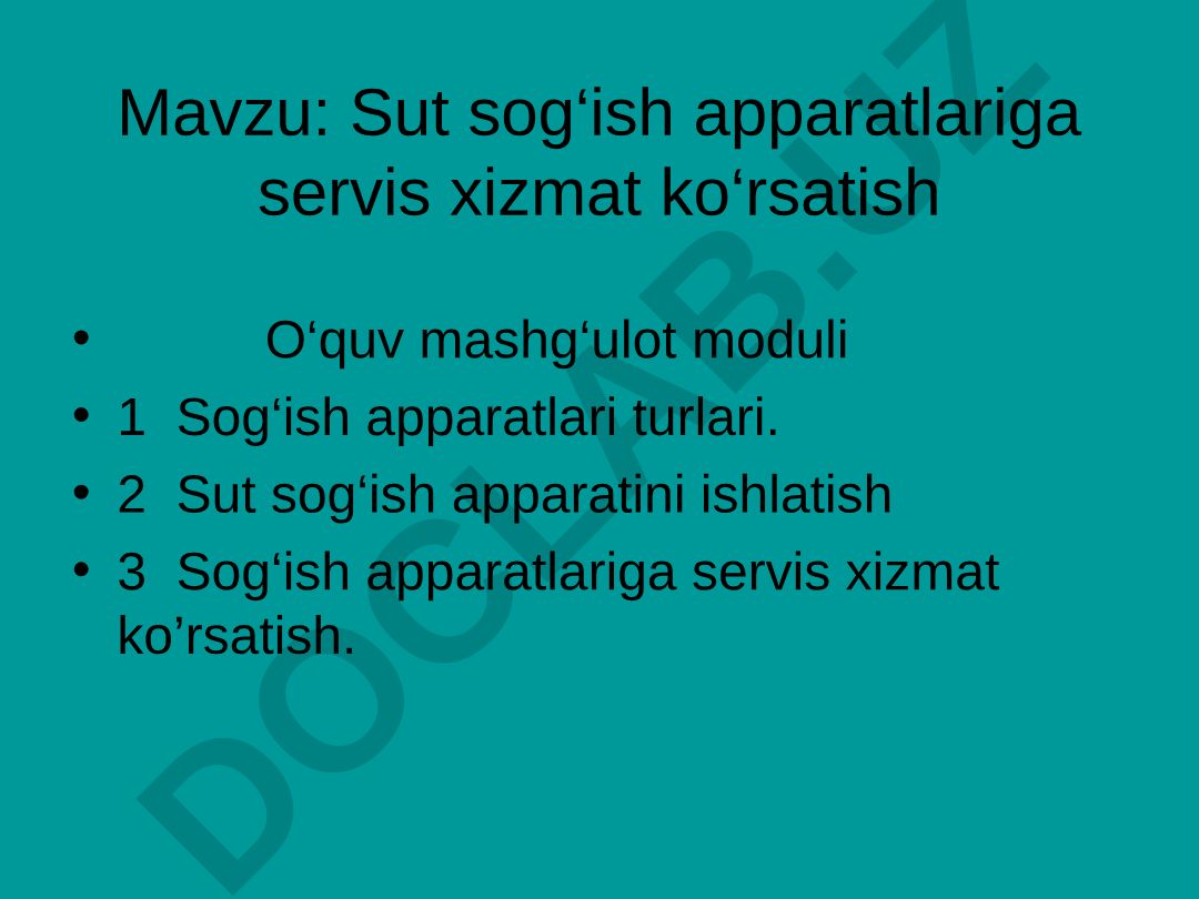 Sut sog‘ish apparatlariga servis xizmat ko‘rsatish O‘quv mashg‘ulot moduli